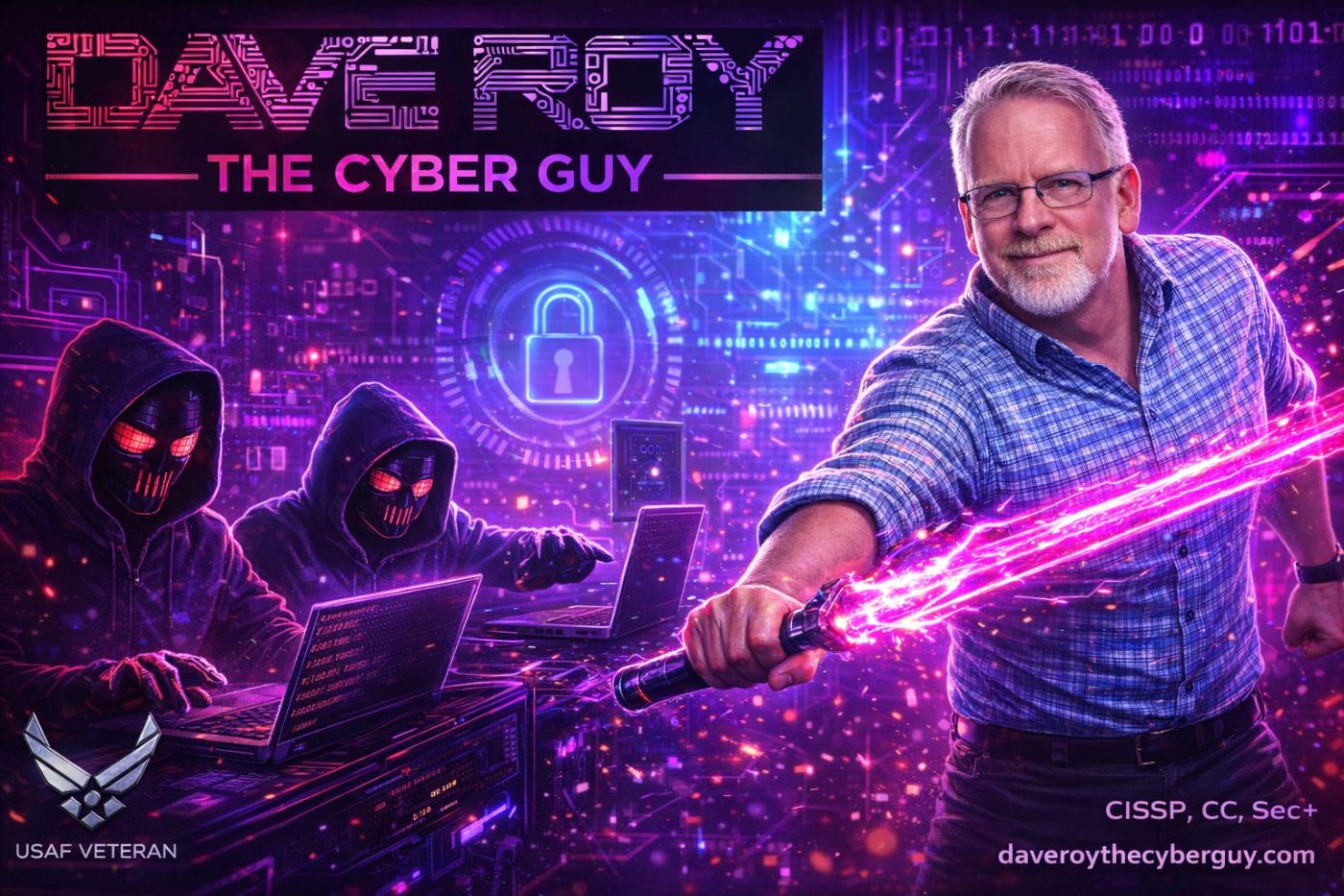 Dave Roy, The Cyber Guy - USAF veteran cybersecurity consultant